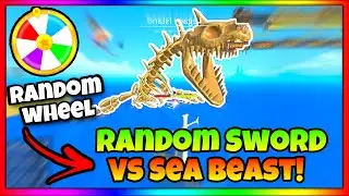 Wheel Decides What Sword I Use VS Sea Beast! 2 | King Legacy