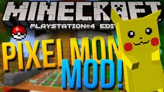 Minecraft PS4 & XBOX One Edition - PIXELMON MOD!