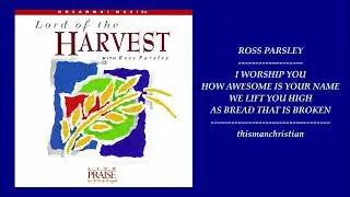 WORSHIP MIX ~ ROSS PARSLEY - SONGS FROM LORD OF THE HARVEST ALBUM - 1996