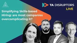 Simplifying Skills-Based Hiring: are most companies overcomplicating it?