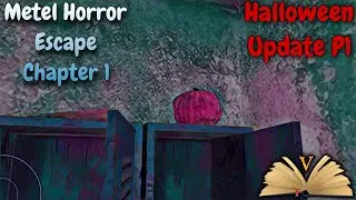 Прохождение Хеллоуинского Обновление Глава 1 // Metel Horror Escape Halloween P1
