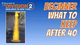 The Division 2 | What to Keep? | After 40