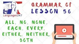 Grammar Practice - English Course Online 56 - All, no, none, each, every, either, neither, both