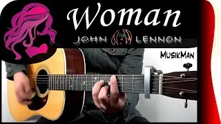 WOMAN 💁‍♀️ - John Lennon / GUITAR Cover / MusikMan N°190