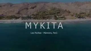 Mykita Las Pocitas - Máncora, Perú