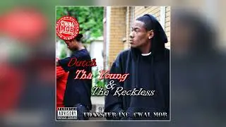 Dutch - Straight Up Menace