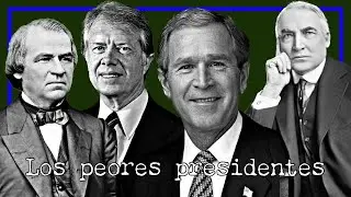 LOS PEORES PRESIDENTES DE LA HISTORIA DE LOS ESTADOS UNIDOS.