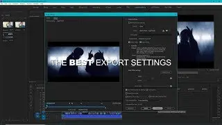 The BEST Export Settings For Music Videos | Adobe Premiere Pro CC (VEDA VLOG #17)