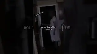 Her mom is sleepwalking#ghost #ghoststories #ghosts