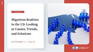 Migration Realities in the United States: Looking at Causes, Trends, and Solutions