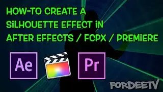 How-to Create a Silhouette Effect in After Effects - FCPX Premiere and More! | FordeeTV