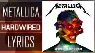 (Lyrics) Metallica - Hardwired