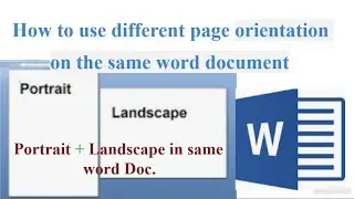 How Use Different page orientation in the same Word Document - Portrait and Landscape in  MS-word