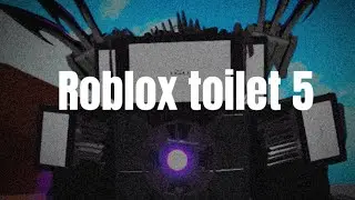 Roblox toilet 5