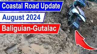 Baliguian Gutalac Coastal Road Update August 8, 2024