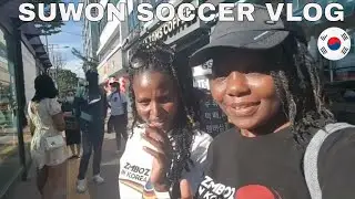 Trip to Suwon for soccer game Zimbabwe vs Liberia - vlogging ft @shiyeliainkorea
