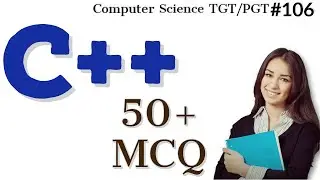 50+ MCQ of C++ asked in previous exams | Learn C++ programming language | Computer Science Teacher