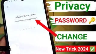 Privacy password change | Privacy and app encryption password Forgot | Privacy password change kaise