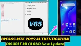 MTK Auth Bypass Tool V65.2022 | xiaomi mi cloud | Qualcomm Mediatek | Erase FRP New OS