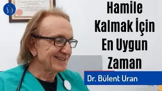 Hamile Kalmak İçin En Uygun Zaman Nedir? | Hamileliğe Hazırlık 1 | Hamile TV Hamile TV
