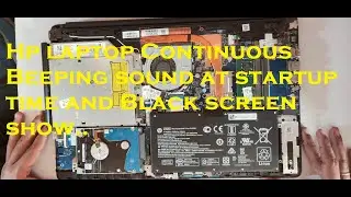 Hp laptop Continuous Beeping sound at startup time with Black screen show.