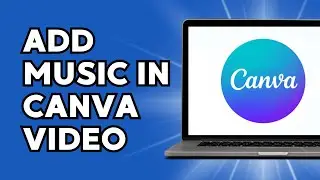 How to Add Music in Canva Video
