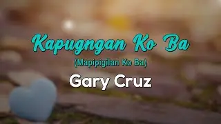 KAPUGNGAN KO BA - Gary Cruz (Official Audio) OPM, Bisaya