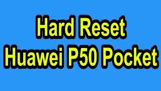 Hard Reset Huawei P50 Pocket |How to Factory Reset – Unlock Android Phone 