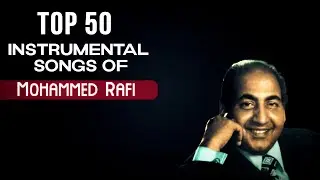 TOP 50 Instrumental Songs Of Mohammed Rafi | Best Of Mohd. Rafi