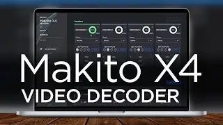 Setting up a Makito X4 Video Decoder