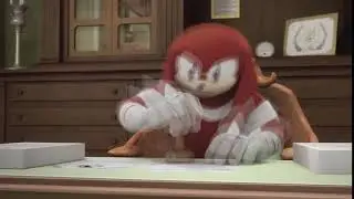 You broke Knuckles!