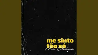 Me Sinto Tão Só