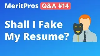 Fake Resume to Get a Job | Lying on your Resume | Resume Fake Work Experience | MeritPros Q&A #14