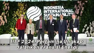 IISF 2024, Pertamina Ungkap Jalankan Transisi Energi