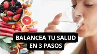 BALANCEA TU SALUD EN 3 PASOS