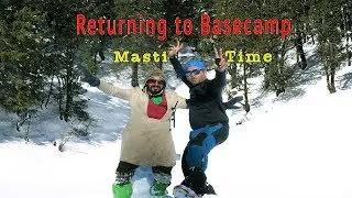 Returning to Base Camp | Kedarkantha Trek | Masti Time Day 3
