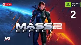 🔴 MASS EFFECT 2 - Part 2 - Story Playthrough [RTX 4090]