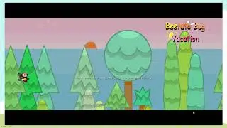 [11 of 11] Final: Beetato Bug’s  Vacation (2D Platformer)