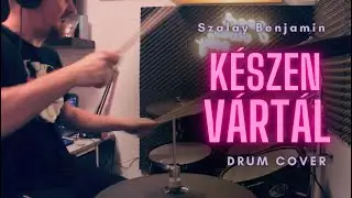 KÉSZEN VÁRTÁL / Azapeet / Drum cover
