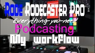 Rode Rodecaster pro basic setup and workflow.