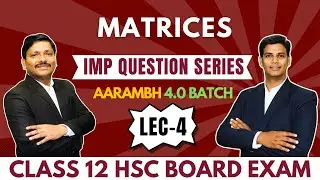 MATRICES LEC 4 IMP QUESTIONS SERIES FOR HSC BOARD EXAM 2025 & CLASS 11 FYJC 2024-25 | DINESH SIR