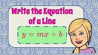 How to Write the Equation of a Line | 8.EE.B.6 💗💙