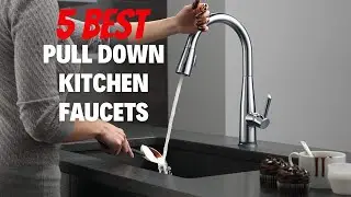 Best Pull Down Kitchen Faucets in 2024 | Top 5 Best Pull Down Kitchen Faucets   Reviews