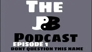 The Just Brody Podcast Episode 1: Don’t Question this Name