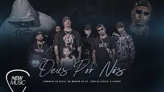 Deus Por Nós - Kamikaze do Gueto, Mc Moreno da PR, TimeLab Studio feat. D'Função (Clipe Oficial)