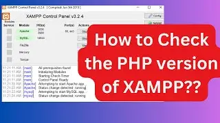 How to Check the PHP  version in XAMPP??  | PHP version in XAMPP  