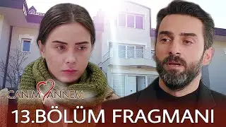 Canım Annem 13.Bölüm Fragmanı