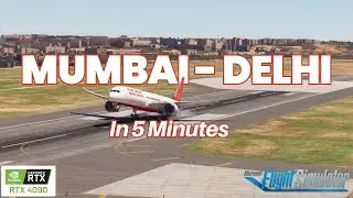 Mumbai to New Delhi | Full Flight | Air India 787-10 | RTX4090 Ultra Graphics