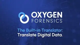 The Built In Translator: Translate Digital Data With Oxygen Forensic Detective