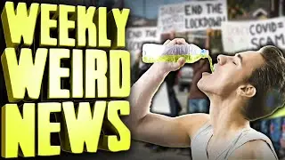 Anti-Science Lunatics Are Drinking Piss Now - Weekly Weird News